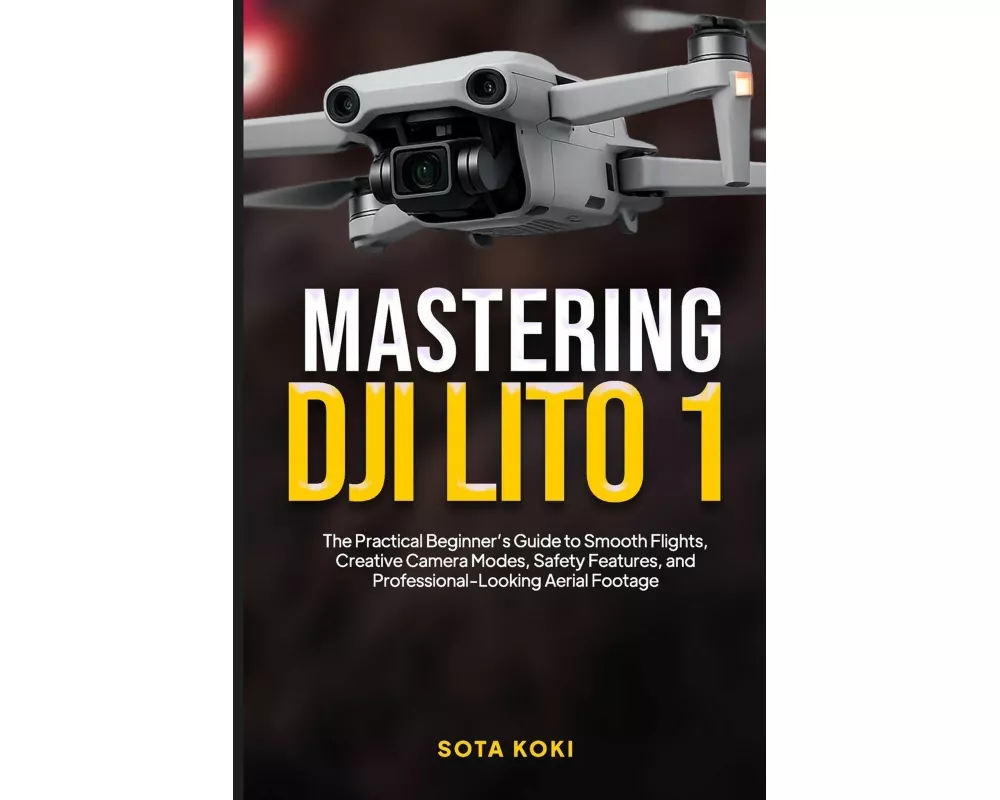 Mastering The Dji Lito 1