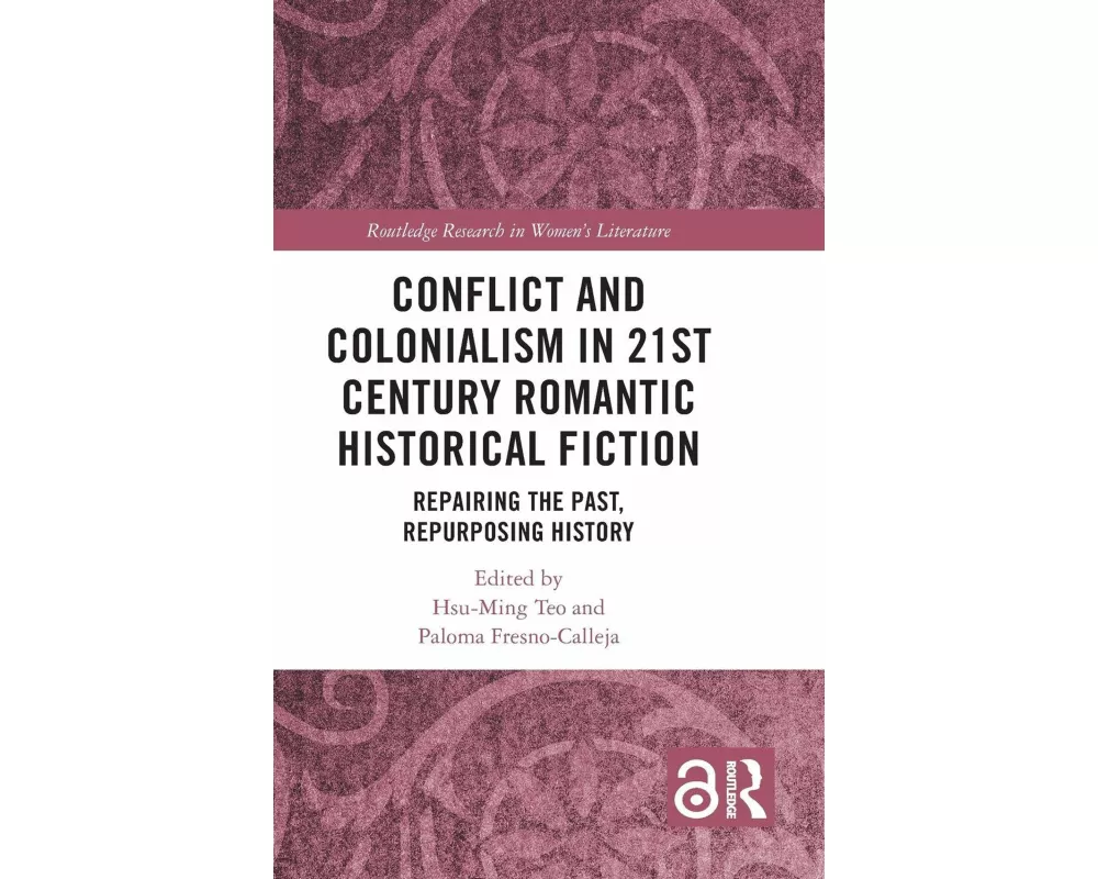 Conflict and Colonialism in 21st Century Romantic Historical Fiction