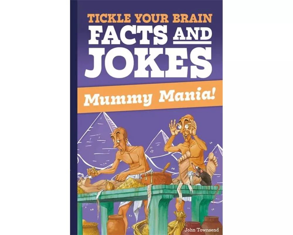 Tickle Your Brain: Mummy Mania!