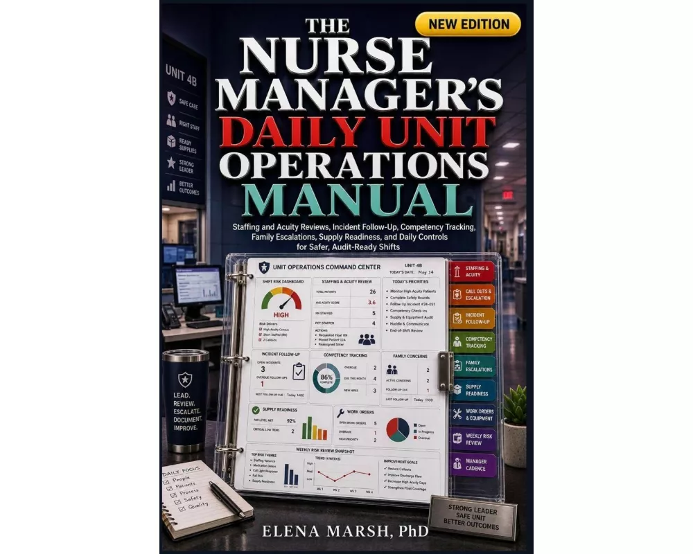 The Nurse Manager's Daily Unit Operations Manual
