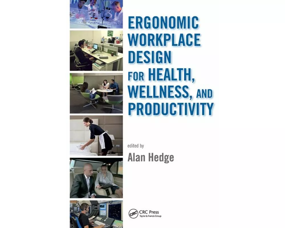 Ergonomic Workplace Design for Health, Wellness, and Productivity