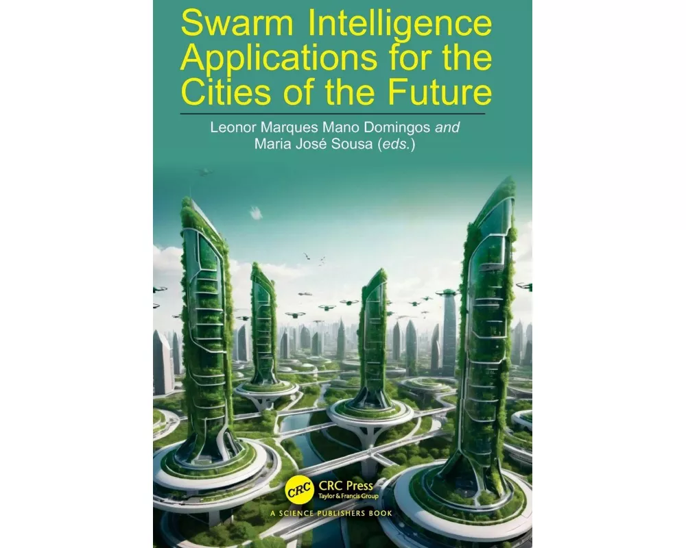 Swarm Intelligence Applications for the Cities of the Future