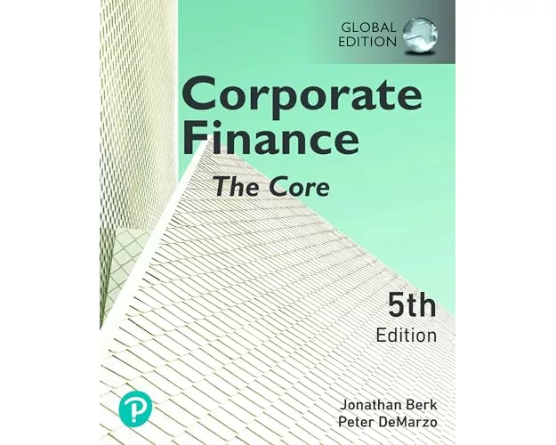 Corporate Finance: The Core, Global Edition + MyLab Finance with Pearson eText