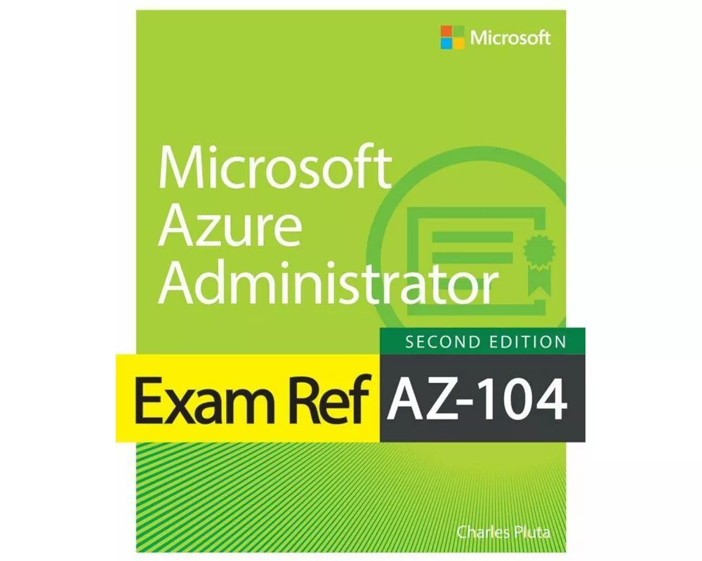 Exam Ref AZ-104 Microsoft Azure Administrator