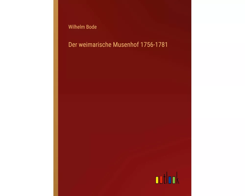 Der weimarische Musenhof 1756-1781
