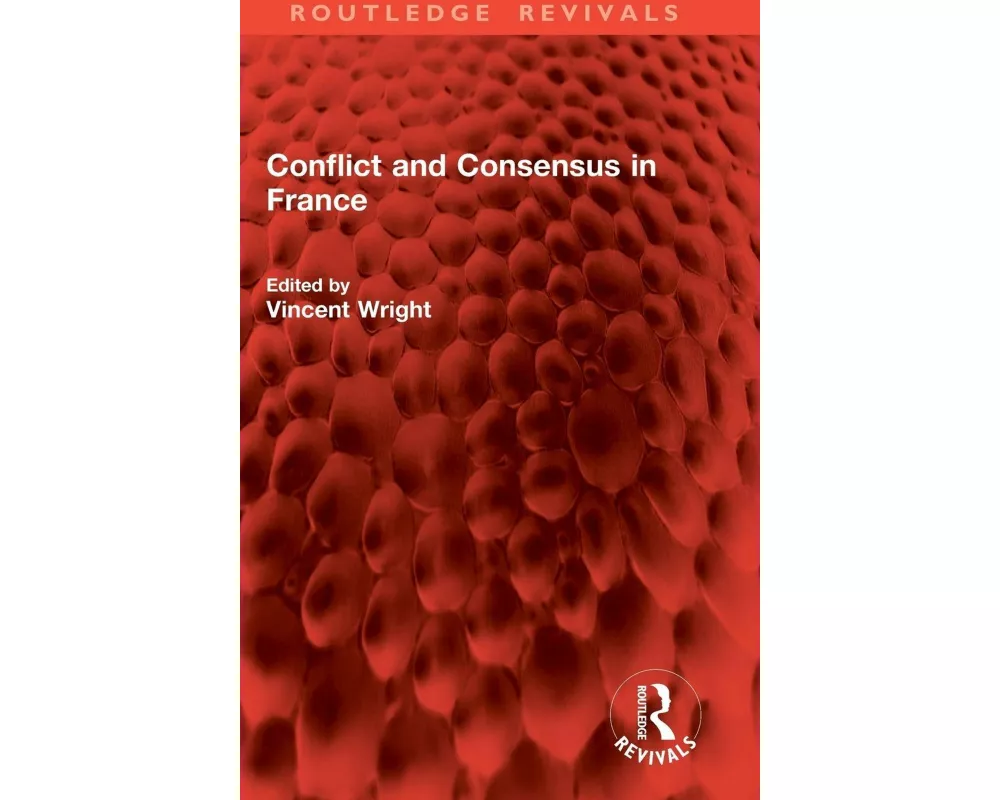 Conflict and Consensus in France