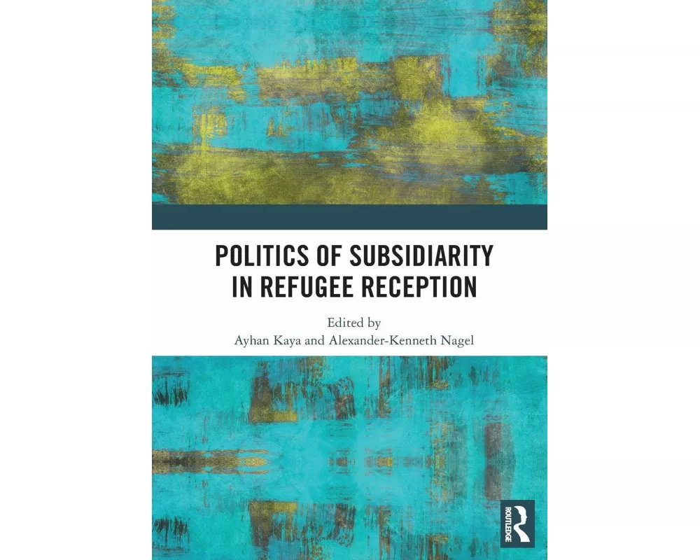 Politics of Subsidiarity in Refugee Reception