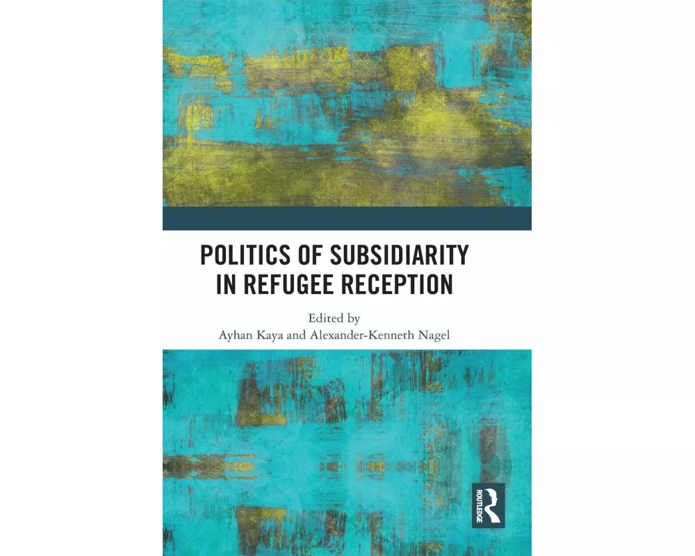 Politics of Subsidiarity in Refugee Reception