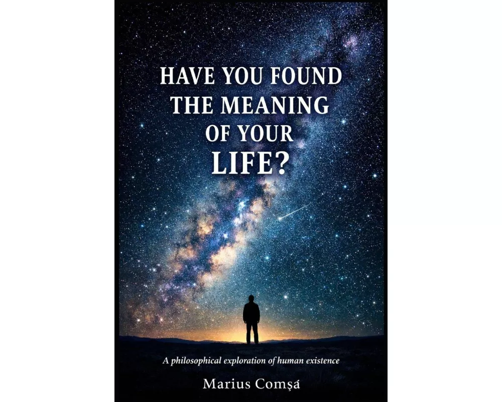 Have You Found the Meaning of Your Life?