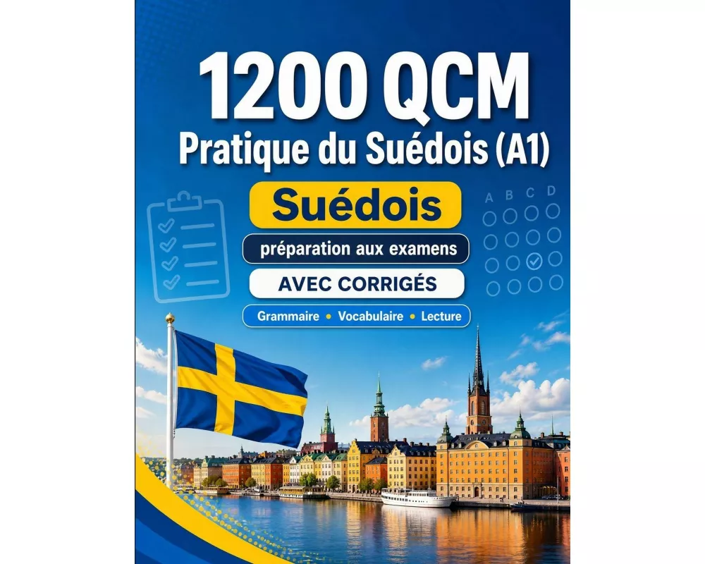 1200 questions à choix multiples (QCM) pour la pratique du Suédois niveau A1