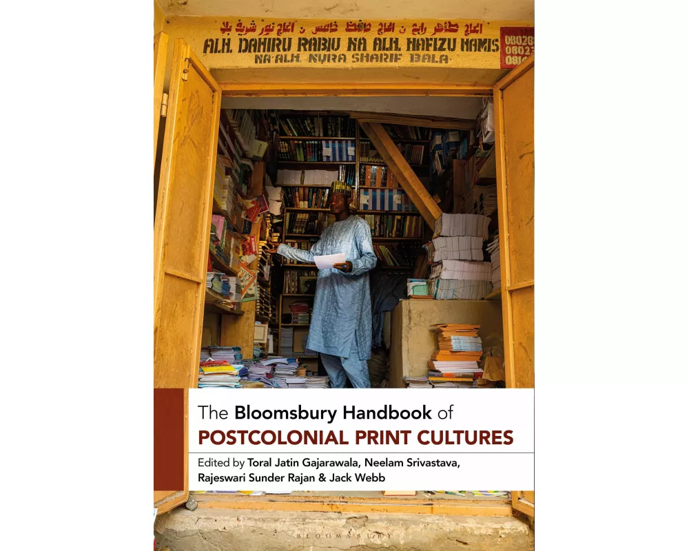 The Bloomsbury Handbook of Postcolonial Print Cultures