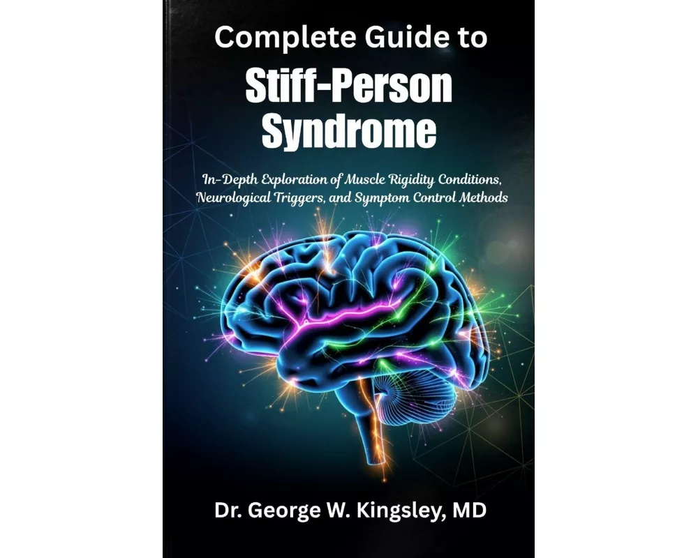 Complete Guide to Stiff-Person Syndrome