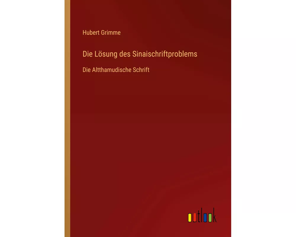 Die Lösung des Sinaischriftproblems