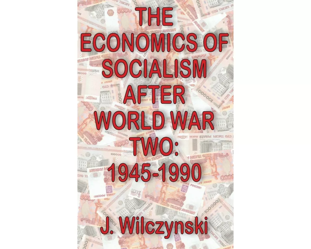 The Economics of Socialism After World War Two