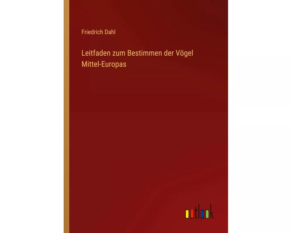 Leitfaden zum Bestimmen der Vögel Mittel-Europas