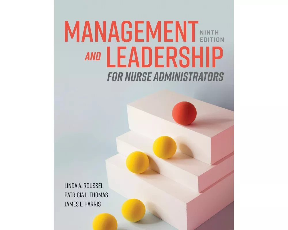Management and Leadership for Nurse Administrators