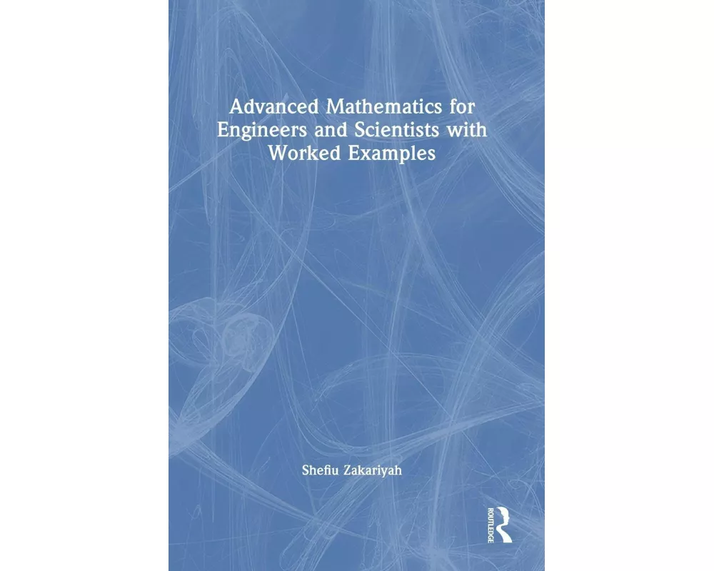 Advanced Mathematics for Engineers and Scientists with Worked Examples