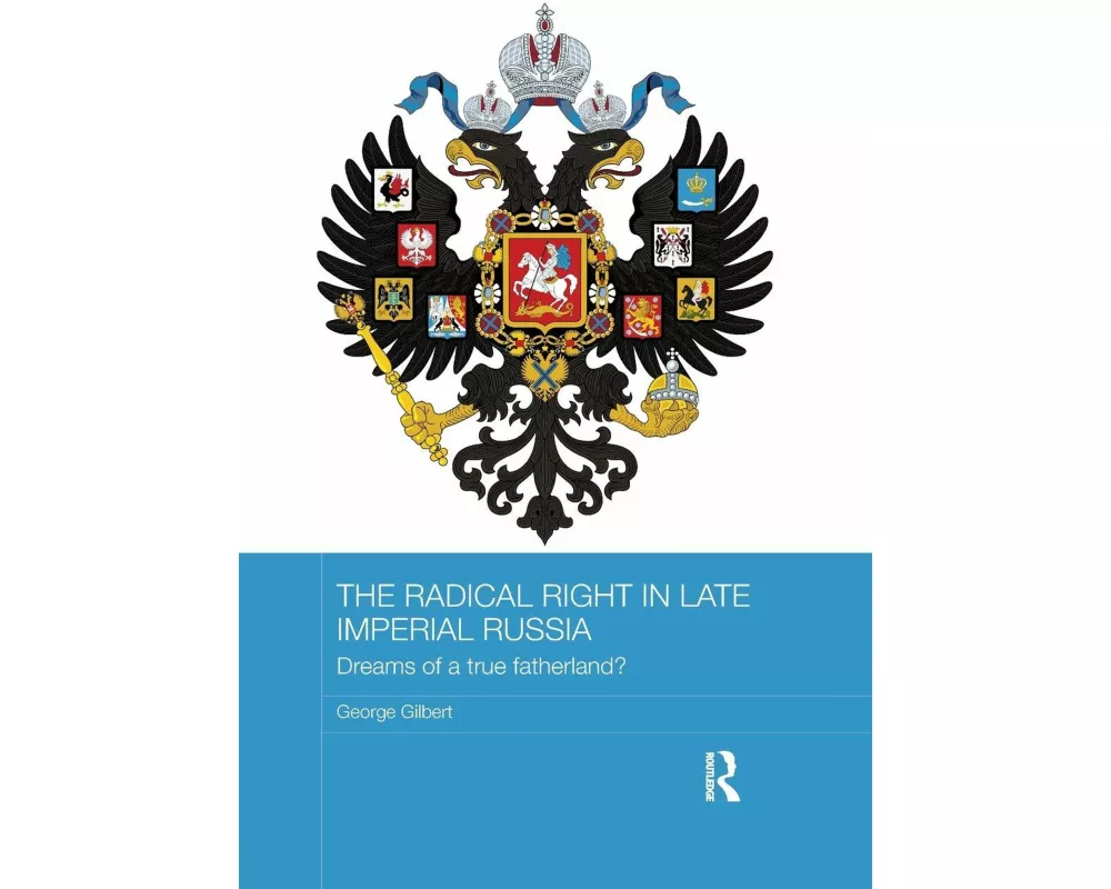 The Radical Right in Late Imperial Russia