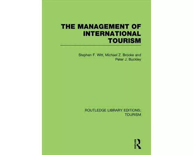 The Management of International Tourism (RLE Tourism)