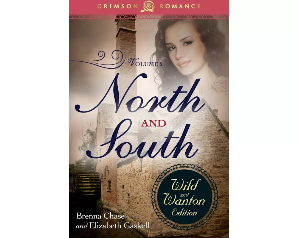 North and South: The Wild and Wanton Edition Volume 2