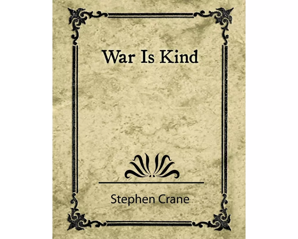War Is Kind