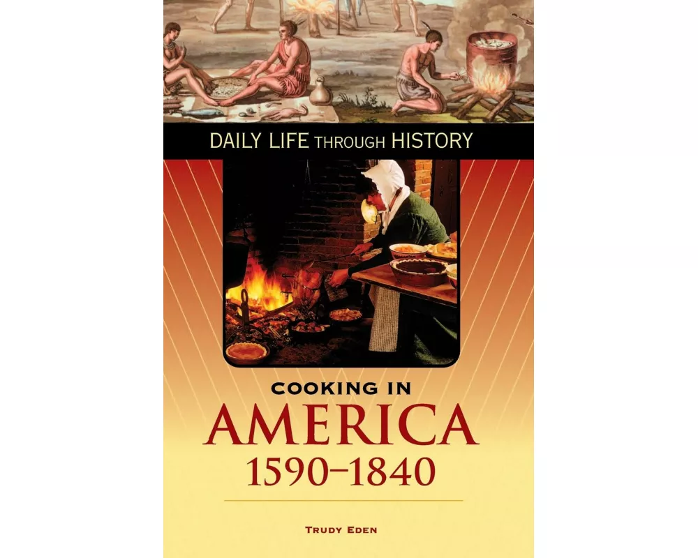 Cooking in America, 1590-1840