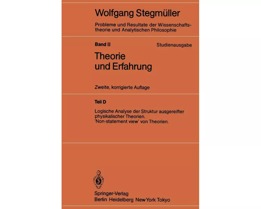 Logische Analyse der Struktur ausgereifter physikalischer Theorien 'Non-statement view' von Theorien