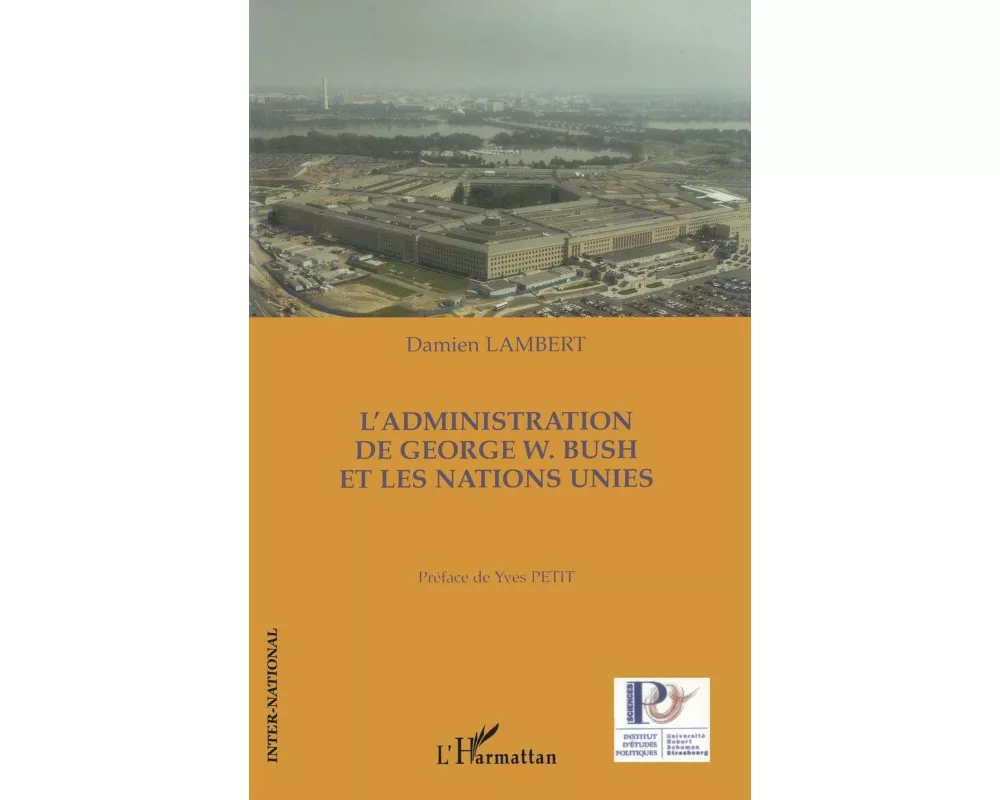 L'administration de George W. Bush et les Nations Unies