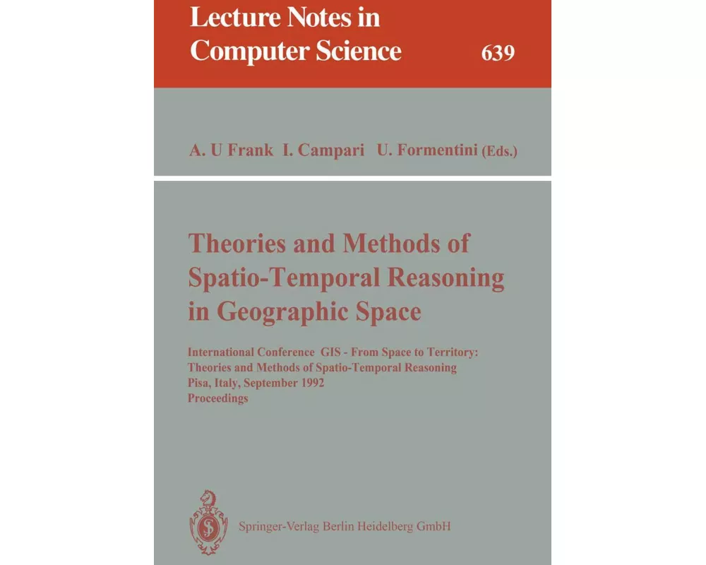 Theories and Methods of Spatio-Temporal Reasoning in Geographic Space
