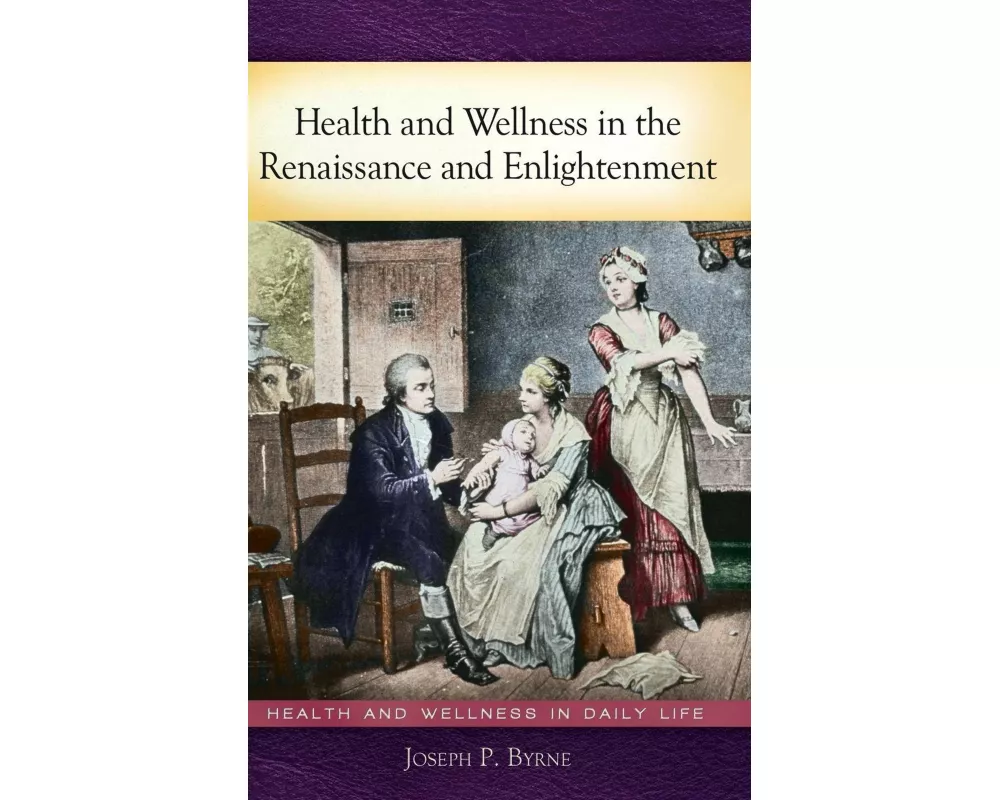 Health and Wellness in the Renaissance and Enlightenment