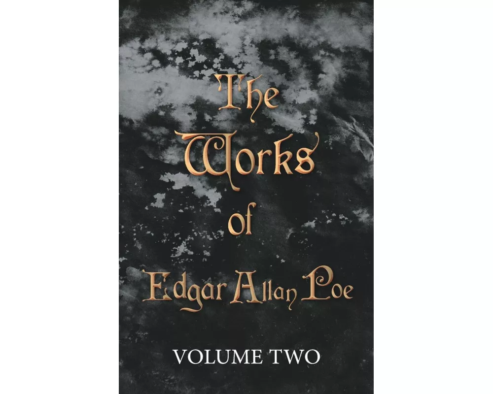 The Works of Edgar Allan Poe - Volume Two
