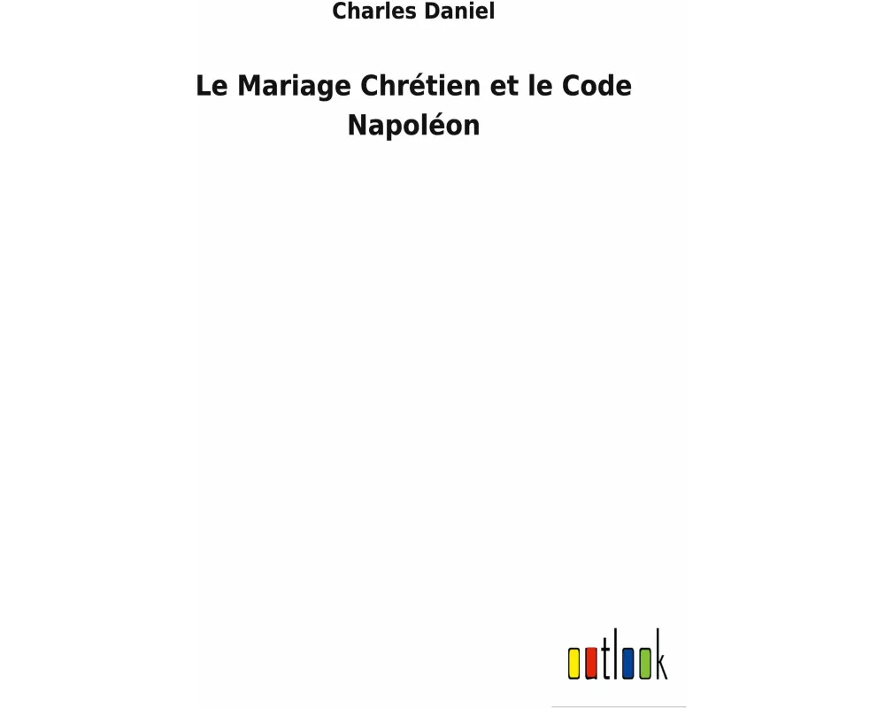 Le Mariage Chrétien et le Code Napoléon