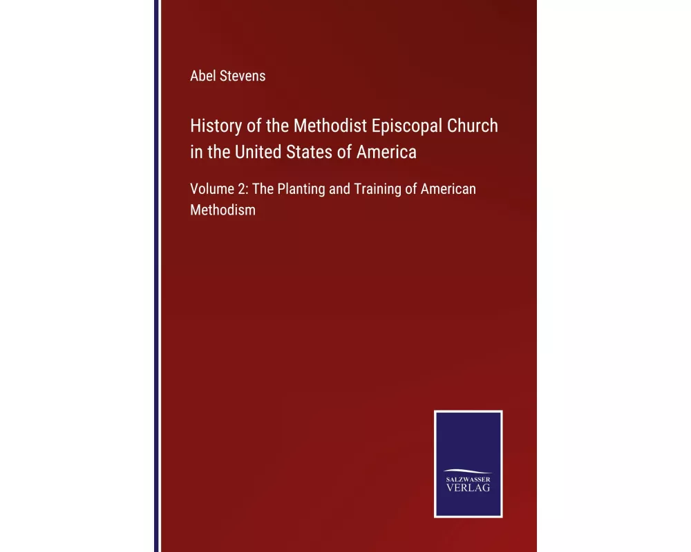 History of the Methodist Episcopal Church in the United States of America