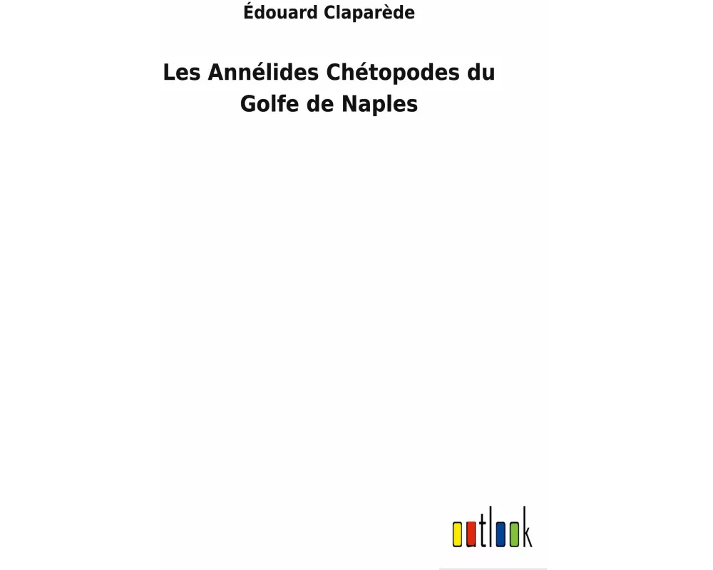 Les Annélides Chétopodes du Golfe de Naples