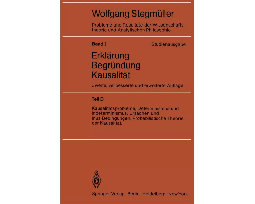 Kausalitätsprobleme, Determinismus und Indeterminismus Ursachen und Inus-Bedingungen Probabilistische Theorie und Kausalität