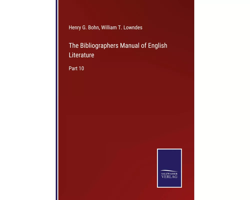 The Bibliographers Manual of English Literature