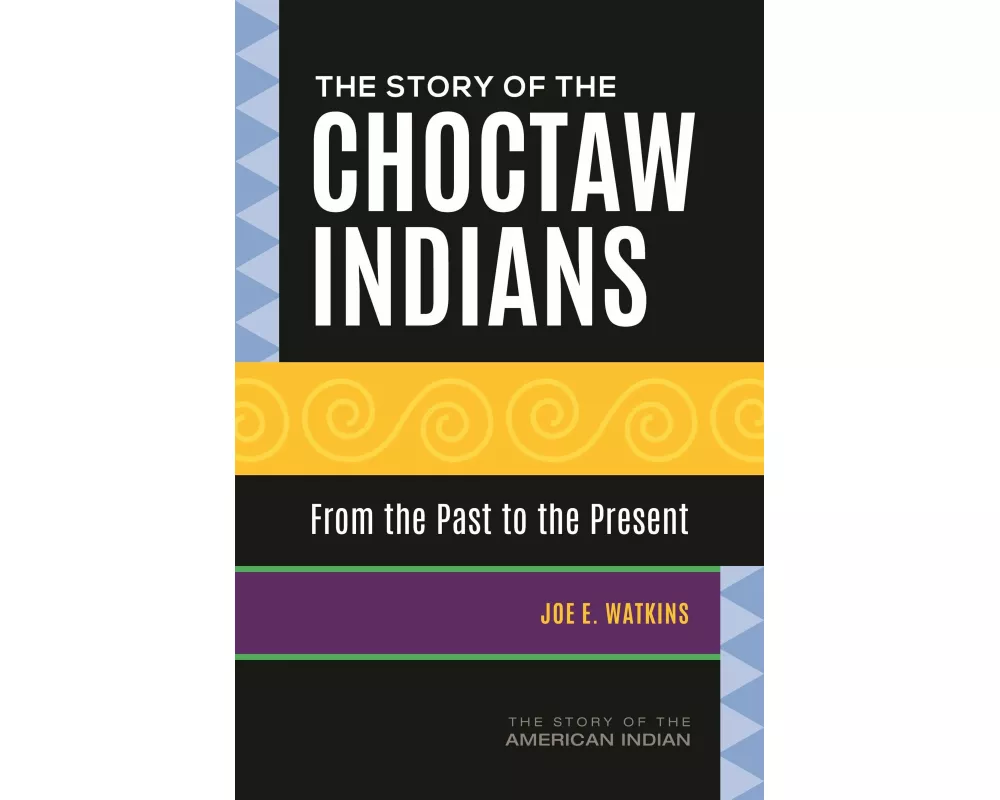 The Story of the Choctaw Indians
