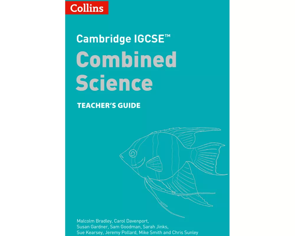 Cambridge IGCSE™ Combined Science Teacher Guide