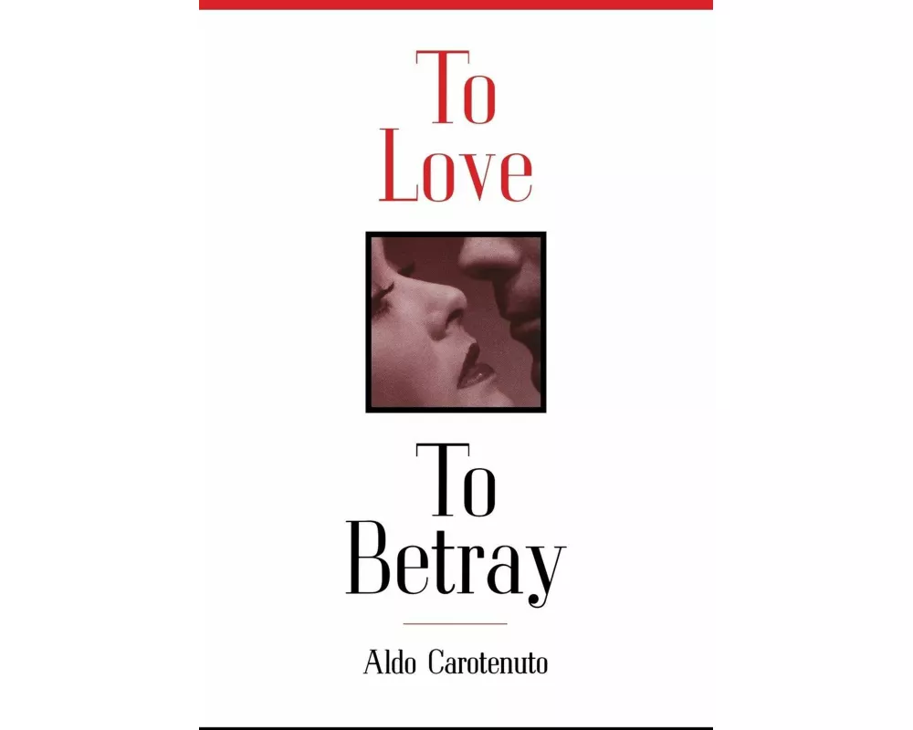 To Love to Betray