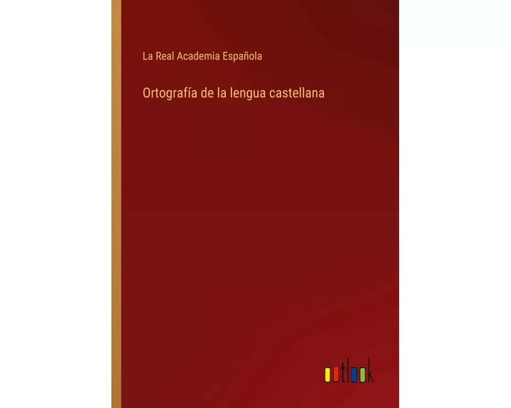 Ortografía de la lengua castellana