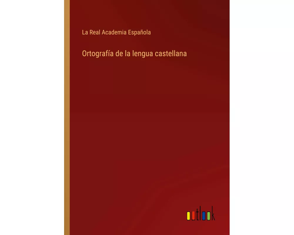 Ortografía de la lengua castellana