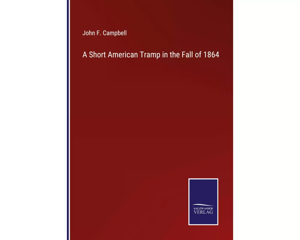 A Short American Tramp in the Fall of 1864