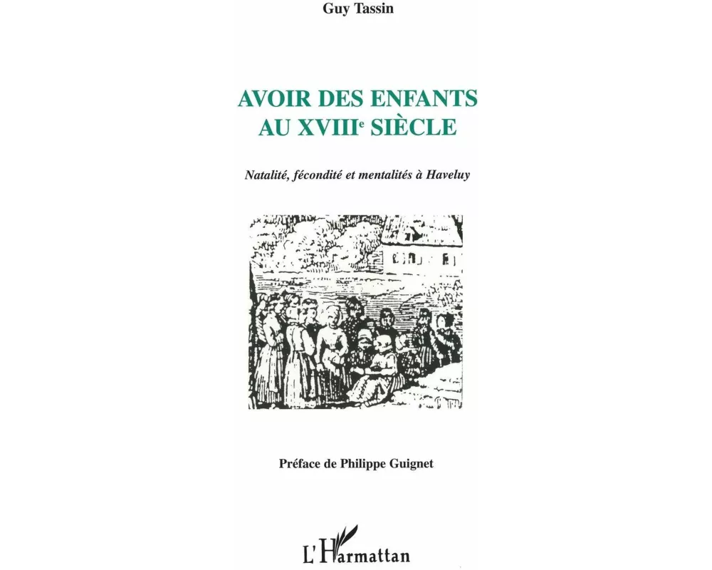 Avoir des enfants au XVIIIe siècle
