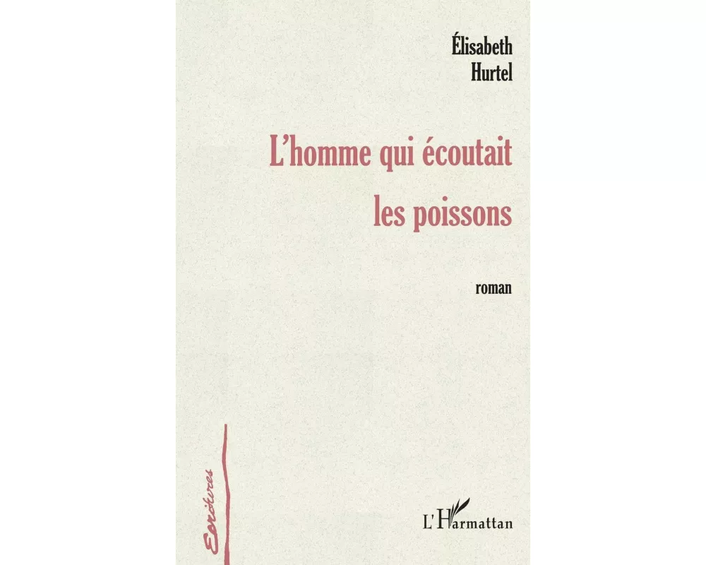 L'homme Qui Écoutait Les Poissons