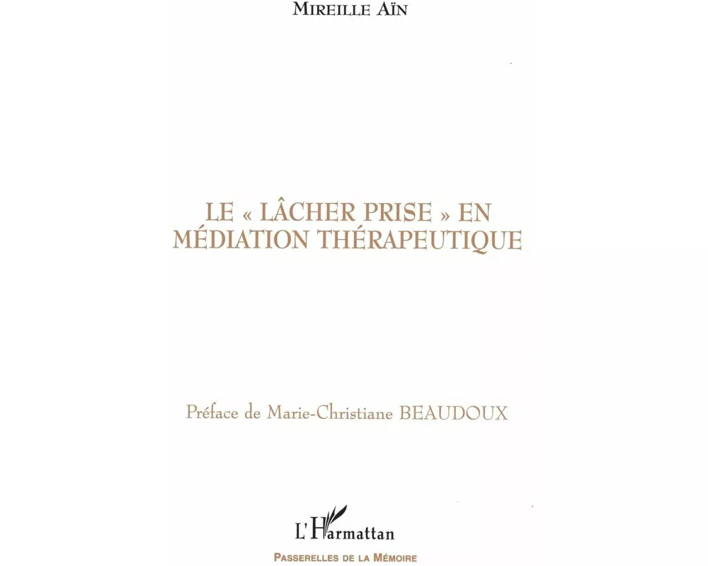 Le " LÂcher Prise " En MÉdiation ThÉrapeutique