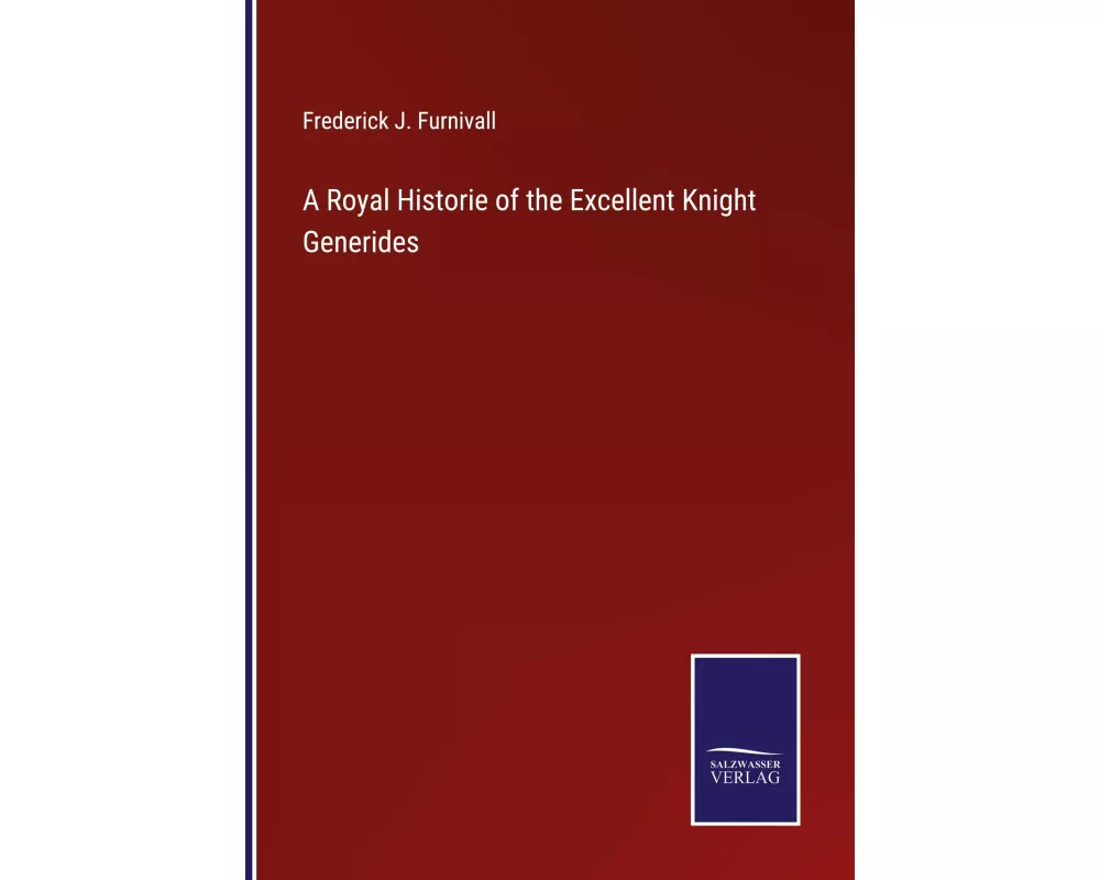 A Royal Historie of the Excellent Knight Generides