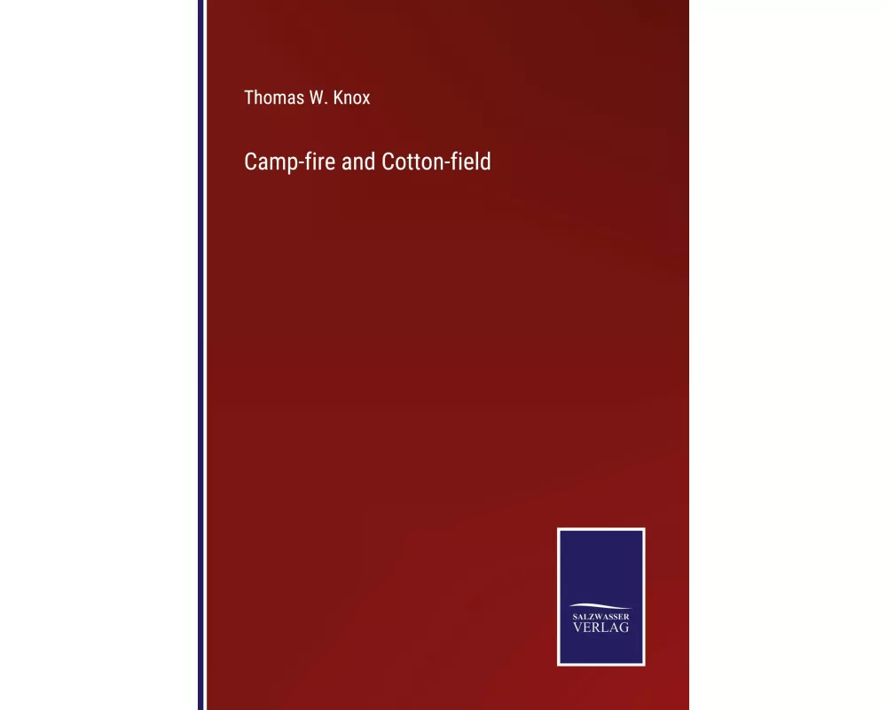 Camp-fire and Cotton-field