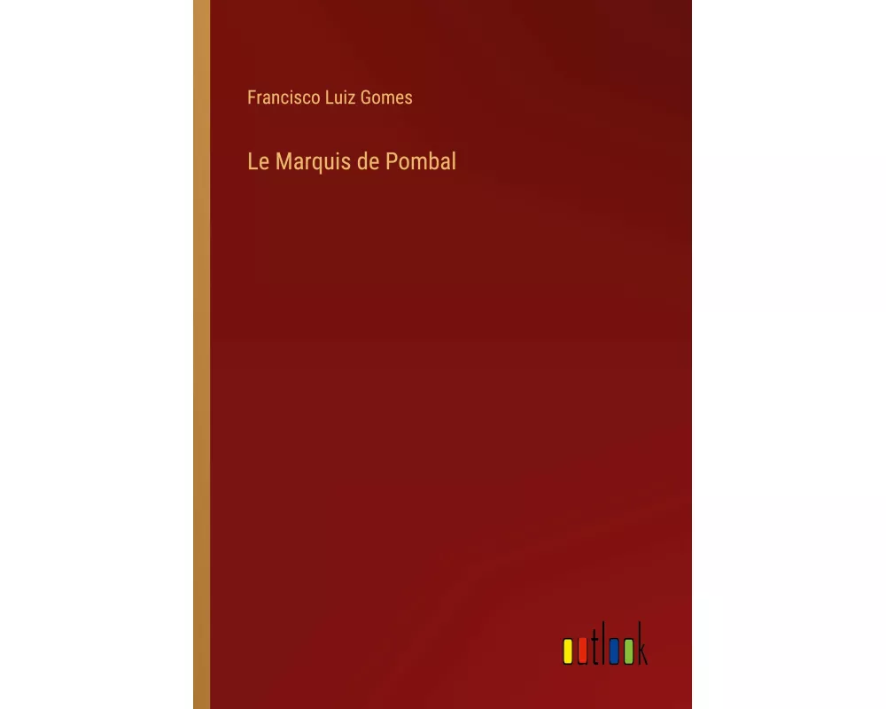 Le Marquis de Pombal
