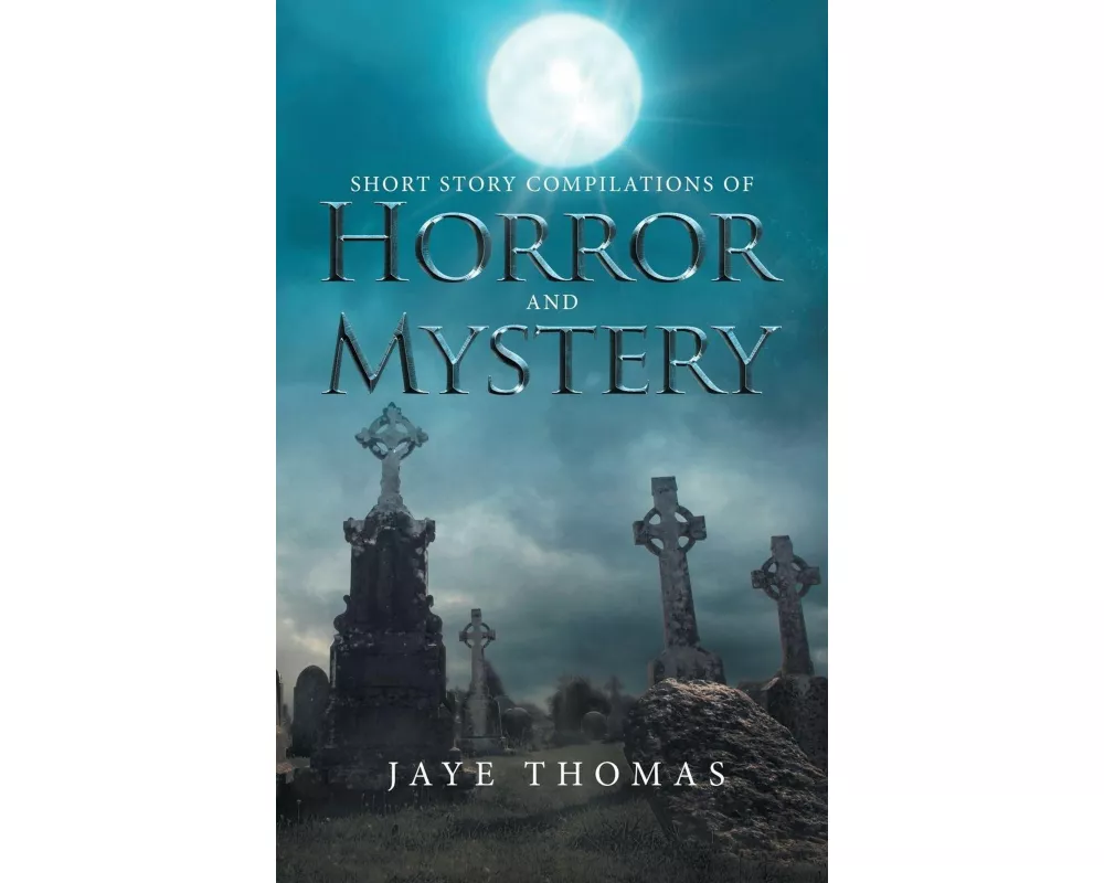 Short Story Compilations of Horror and Mystery
