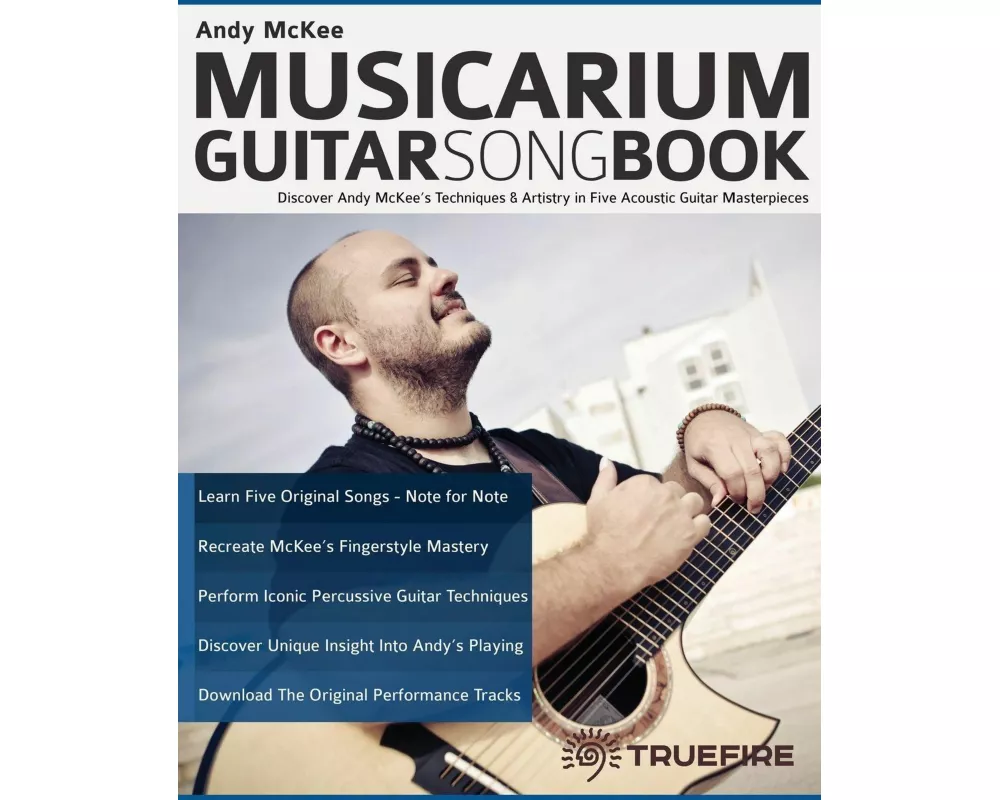Andy McKee Musicarium Guitar Songbook